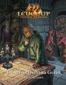 Level Up: Dungeon Delver's Guide Advanced 5th Edition