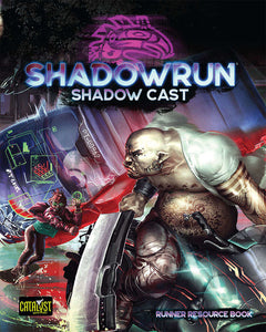 Shadowrun Shadow Cast (Runner Resource Book)