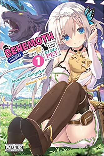 I'm a Behemoth, An S-Ranked Monster, But Mistaken For A Cat, I Live As An Elf Girl's Pet: Volume 1 Light Novel