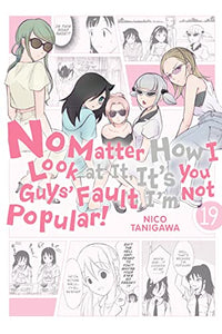 No Matter How I Look at It, It's You Guys' Fault I'm Not Popular! Volume 19