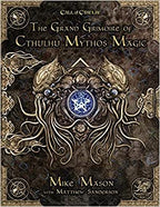 Call of Cthulhu: The Grand Grimoire of Cthulhu Mythos Magic