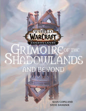 Load image into Gallery viewer, World of Warcraft Grimoire of the Shadowlands and Beyond