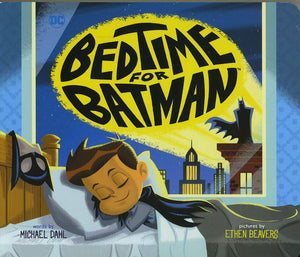Bedtime for Batman YR Boardbook