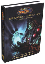 Load image into Gallery viewer, World of Warcraft: Rise of the Horde &amp; Lord of the Clans Illustrated Novels HC
