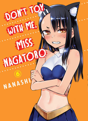 Don't Toy With Me Miss Nagatoro Volume 6