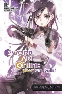 Sword Art Online Light Novel Volume 5: Phantom Bullet