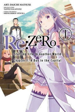 Re:ZERO -Starting Life in Another World- Chapter 1: A Day in the Capital Manga Volume 1