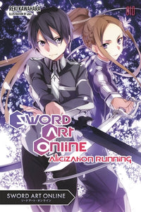Sword Art Online Light Novel Volume 10: Alicization Running