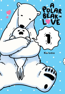 A Polar Bear in Love Volume 1