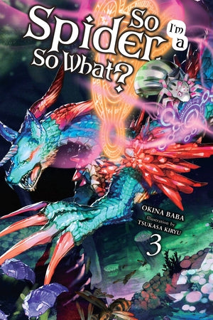 So I'm a Spider, So What? Light Novel Volume 3