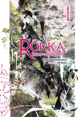 Rokka: Braves of the Six Flowers Light Novel Volume 1