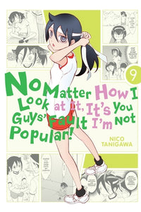 No Matter How I Look at It, It's You Guys' Fault I'm Not Popular! Volume 9