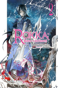 Rokka: Braves of the Six Flowers Light Novel Volume 2