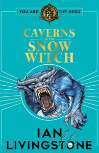 Fighting Fantasy The Caverns Of The Snow Witch