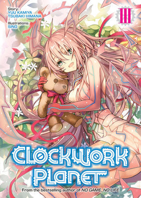 Clockwork Planet Light Novel Volume 3