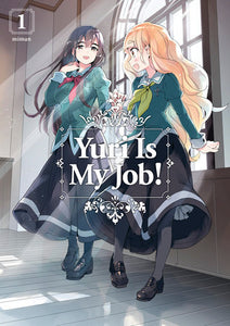 Yuri Is My Job! Volume 1