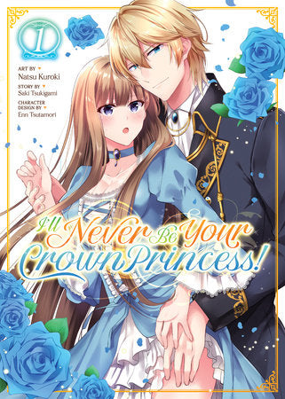 I'll Never Be Your Crown Princess! (Manga) Volume 1