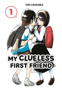 My Clueless First Friend Volume 1
