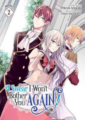 I Swear I Won't Bother You Again Volume 2 Light Novel