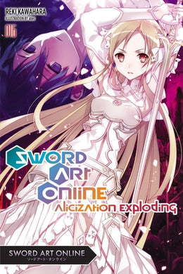 Sword Art Online Light Novel Volume 16: Alicization Exploding