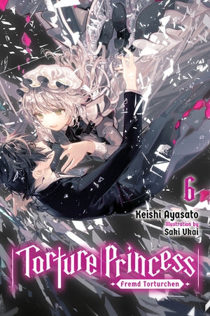 Torture Princess: Fremd Torturchen light novel Volume 6