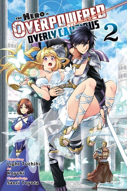 The Hero Is Overpowered But Overly Cautious Volume 2