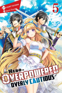 The Hero Is Overpowered but Overly Cautious light novel Volume 5