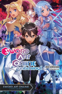 Sword Art Online Light Novel Volume 21: Unital Ring 1