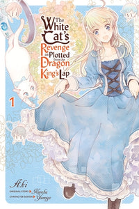 White Cat's Revenge As Plotted From The Dragon King's Lap Volume 1