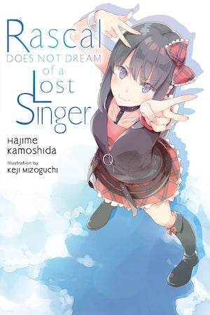 Rascal Does Not Dream of Volume 10 a Lost Singer Light Novel