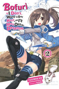 Bofuri: I Don't Want to Get Hurt, so I'll Max Out My Defense Light Novel Volume 2