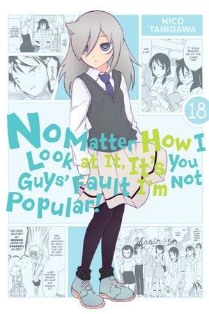 No Matter How I Look at It, It's You Guys' Fault I'm Not Popular! Volume 18