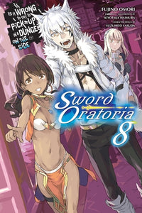 Is It Wrong to Try to Pick Up Girls in a Dungeon? On the Side: Sword Oratoria Light Novel Volume 8