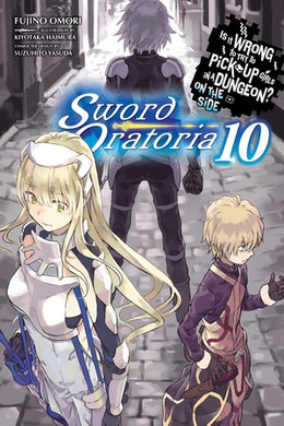 Is It Wrong to Try to Pick Up Girls in a Dungeon? On the Side: Sword Oratoria Light Novel Volume 10