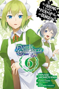 Is It Wrong to Try to Pick Up Girls in a Dungeon? Familia Chronicle Episode Lyu, Volume 6 (manga)