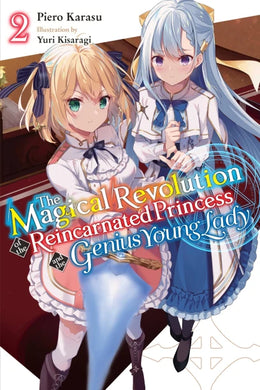 The Magical Revolution Of The Reincarnated Princess And The Genius Young Lady Light Novel Volume 2