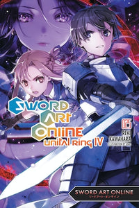 Sword Art Online Light Novel Volume 25: Unital Ring 4