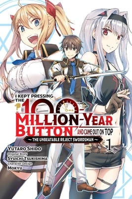 I Kept Pressing 100 Million Year Button And Came Out On Top Volume 1