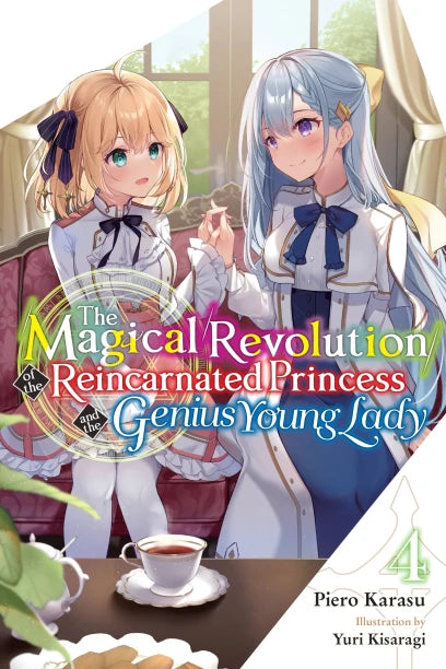 The Magical Revolution Of The Reincarnated Princess And The Genius Young Lady Light Novel Volume 4