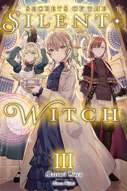 Secrets Of The Silent Witch Light Novel Volume 3