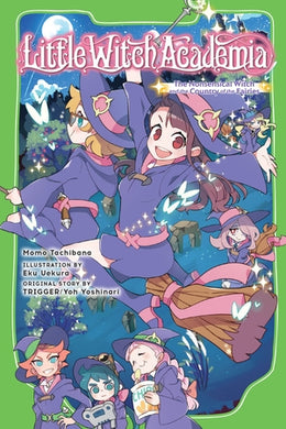 Little Witch Academia: The Nonsensical Witch and the Country of the Faries
