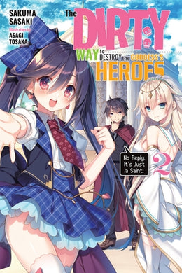 The Dirty Way to Destroy the Goddess' Heroes Light Novel Volume 2
