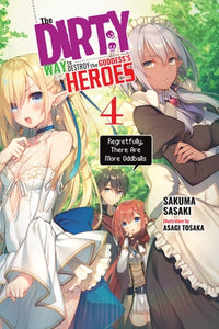 The Dirty Way to Destroy the Goddess' Heroes Light Novel Volume 4