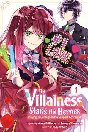 The Villainess Stans the Heroes: Playing the Antagonist to Support Her Faves! Volume 1