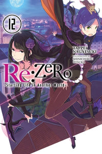 Re: ZERO: Starting Life in Another World Light Novel Volume 12