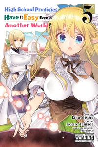 High School Prodigies Have It Easy Even in Another World! Manga Volume 5