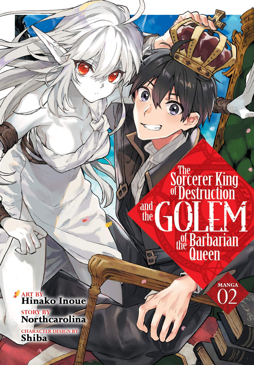 The Sorcerer King Of Destruction And The Golem Of The Barbarian Queen Volume 2