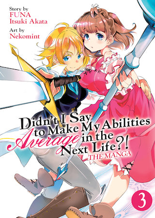Didn't I Say to Make My Abilities Average in the Next Life?! Volume 3