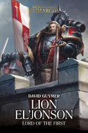 Lion El'Jonson Lord Of The First Hardcover
