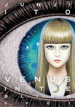 Load image into Gallery viewer, Junji Ito Venus In The Blind Spot